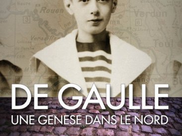 De Gaulle - Une Genèse Dans le Nord